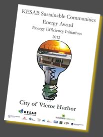 Keep South Australia Beautiful (KESAB) organization, awarded the city of Victor Harbor its Sustainable Communities Energy Award for Energy Efficiency Initiatives